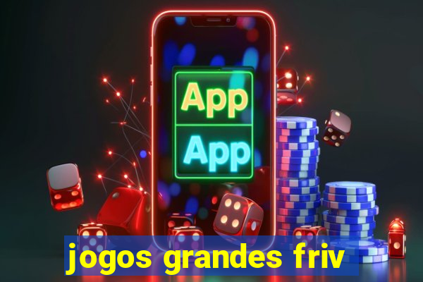 jogos grandes friv